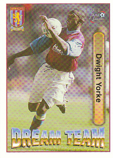 Dwight Yorke Aston Villa 1997/98 Futera Fans' Selection #72